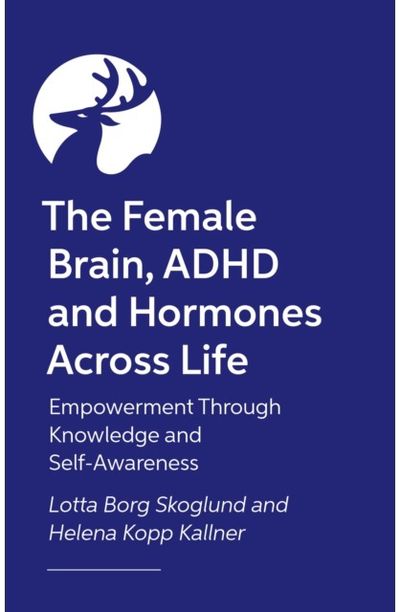 Female Hormones and ADHD: The Impact on Brain and Body