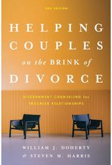 Helping Couples on the Brink of Divorce: Discernment Counseling for Troubled Relationships