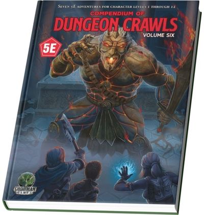 Compendium of Dungeon Crawls #6: A Compilation of Adventures