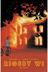 Burn It Down: Rigsby WI Volume 2