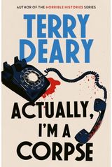 Actually, Im A Corpse: A hilarious murder mystery from the No. 1 Sunday Times bestselling author