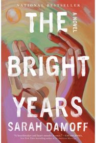Bright Years: A Novel