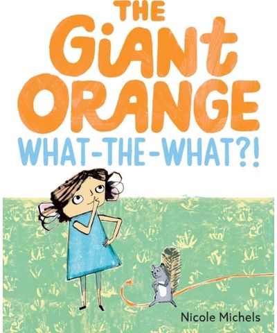 Giant Orange What-the-What?!
