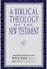 Biblical Theology of the New Testament, A