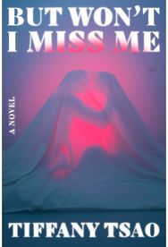 But Wont I Miss Me: A Novel
