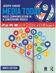 Media Today: Mass Communication in a Converging World
