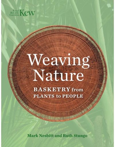 Weaving Nature: Basketry from plants to people