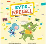 Byte and Firewall: Be Smart. Be Safe. Be a Cyber Hero!