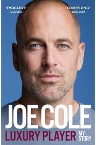 Joe Cole, Luxury Player: The candid memoir from the Chelsea, West Ham and England legend