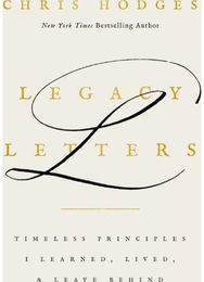 Legacy Letters: Timeless Principles I Learned, Lived, and Leave Behind