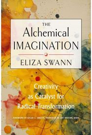 Alchemical Imagination: Creativity as Catalyst for Radical Transformation