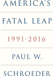 Americas Fatal Leap: 1991-2016