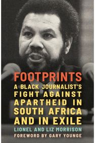 Footprints: A Black Journalist's Fight Against Apartheid in South Africa and in Exile