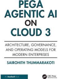 Pega Agentic AI on Cloud 3: Architecture, Governance, and Operating Models for Modern Enterprises