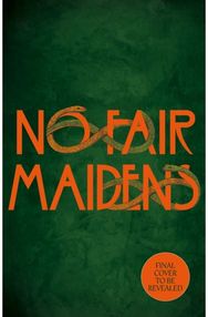 No Fair Maidens: A wild journey with the lost goddesses of Britain