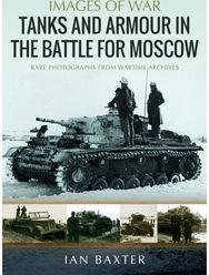 Tanks and Armour in the Battle for Moscow