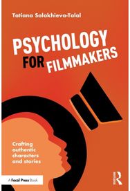 Psychology for Filmmakers: Crafting Authentic Characters and Stories