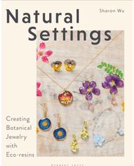 Natural Settings: Creating Botanical Jewelry with Eco-resins