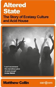 Altered State: The Story of Ecstasy Culture and Acid House
