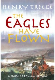 Eagles Have Flown: A story of Roman Britain