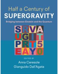 Half a Century of Supergravity: Bridging between Einstein and the Quantum
