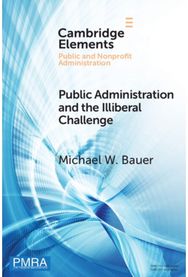 Public Administration and the Illiberal Challenge