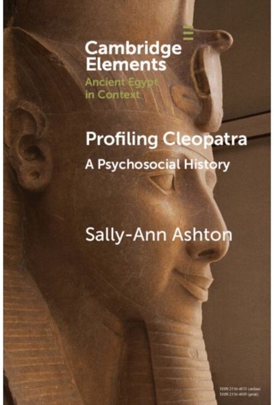 Profiling Cleopatra: A Psychosocial History