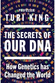 Secrets of our DNA: How Genetics has Changed the World