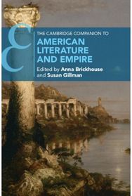 Cambridge Companion to American Literature and Empire