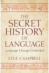 Secret History of Language: Language Change Unraveled