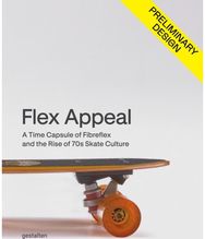 Flex Appeal: The Changing Face of '70s Skateboard Culture