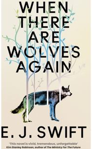 When There Are Wolves Again: Winner Of The Best Novel Award 2025 From The British Science Fiction Association