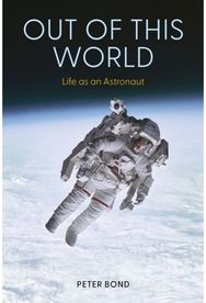 Out of This World: Life as an Astronaut