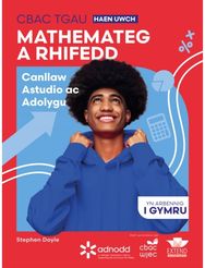 CBAC TGAU Mathemateg a Rhifedd Haen Uwch: Canllaw Astudio ac Adolygu