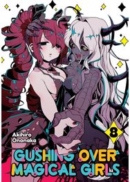 Gushing over Magical Girls: Volume 8 (Manga)
