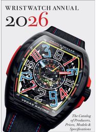 Wristwatch Annual 2026: The Catalog of Producers, Prices, Models, and Specifications