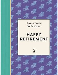 One-Minute Wisdom: Happy Retirement