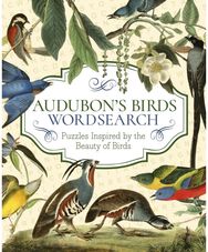 Audubons Birds Wordsearch: Puzzles Inspired by the Beauty of Birds