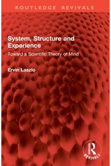 System, Structure and Experience: Toward a Scientific Theory of Mind