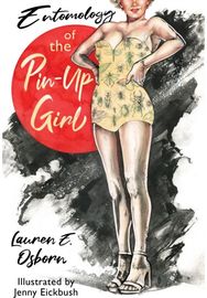 Entomology of the Pin-Up Girl