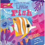 Explore the Reef with Little Fish: A tactile, lift-the-flap ocean journey!