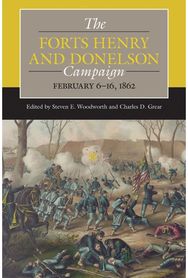 Forts Henry and Donelson Campaign: February 6–16, 1862