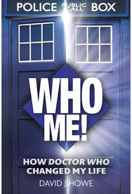 Who Me!: A memoir of fandom, publishing, and six decades of Doctor Who history