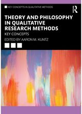 Theory and Philosophy in Qualitative Research Methods: Key Concepts