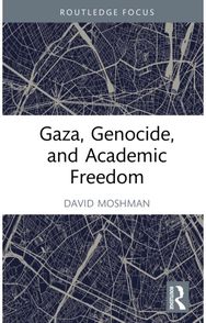 Gaza, Genocide, and Academic Freedom