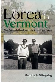 Lorca in Vermont: The Spanish Poet and His American Lover