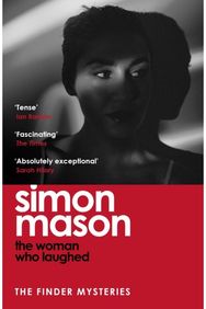 Woman Who Laughed: a brand new installment in the critically acclaimed Finder Mysteries