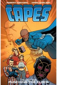 Invincible Universe: Capes Vol. 1: Punching the Clock