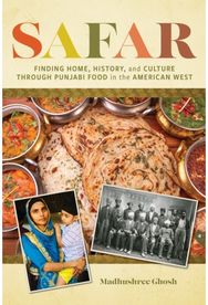Safar: Finding Home, History, and Culture through Punjabi Food in the American West