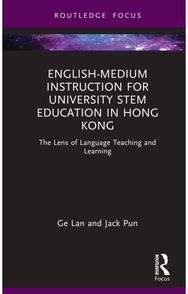 English-medium Instruction for University STEM Education in Hong Kong: The Lens of Language Teaching and Learning